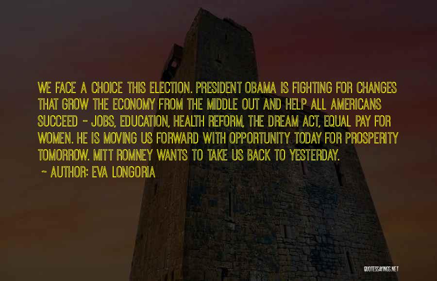 Yesterday And Tomorrow Quotes By Eva Longoria