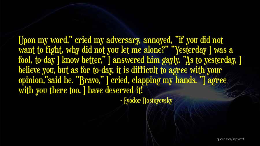 Yesterday I Cried Quotes By Fyodor Dostoyevsky