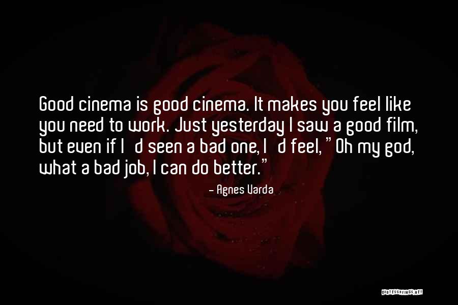 Yesterday I Saw You Quotes By Agnes Varda Yesterday I Saw You Quotes By Agnes Varda