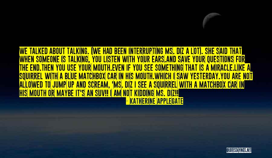 Yesterday I Saw You Quotes By Katherine Applegate Yesterday I Saw You Quotes By Katherine Applegate