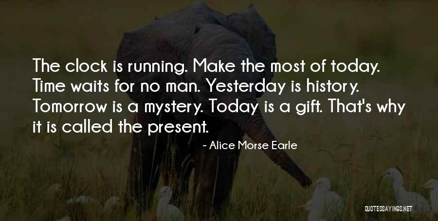 Yesterday Is History Quotes By Alice Morse Earle