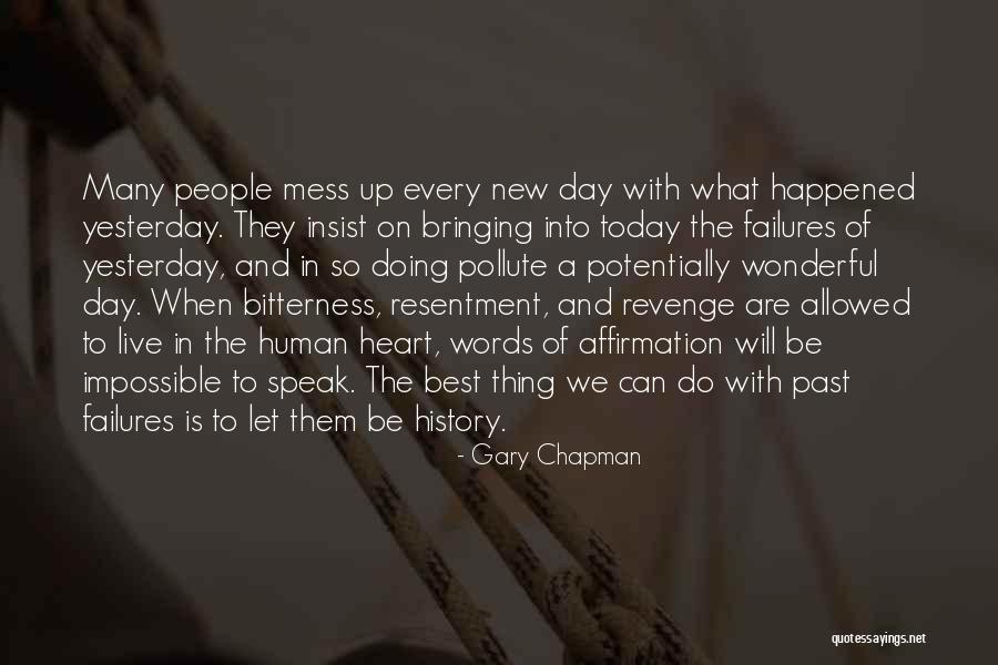 Yesterday Is History Quotes By Gary Chapman