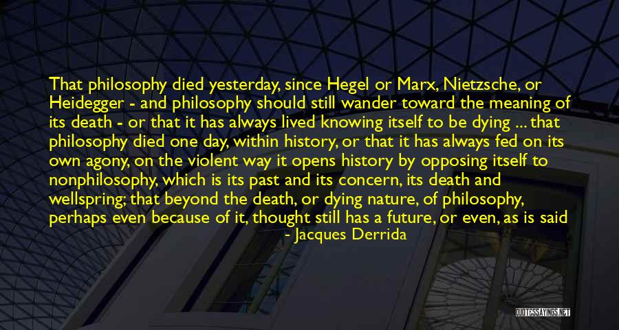 Yesterday Is History Quotes By Jacques Derrida