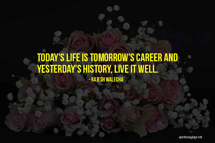 Yesterday Is History Quotes By Rajesh Walecha