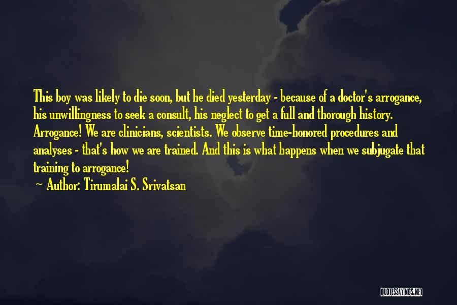 Yesterday Is History Quotes By Tirumalai S. Srivatsan