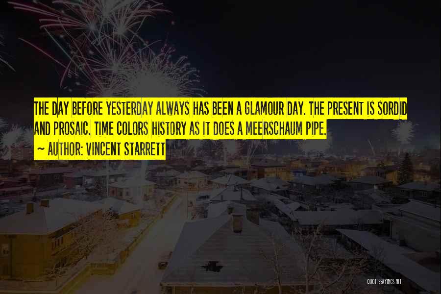 Yesterday Is History Quotes By Vincent Starrett