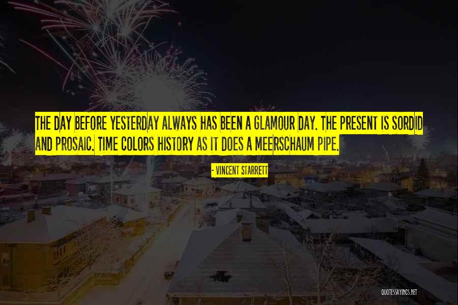 Yesterday Is History Quotes By Vincent Starrett