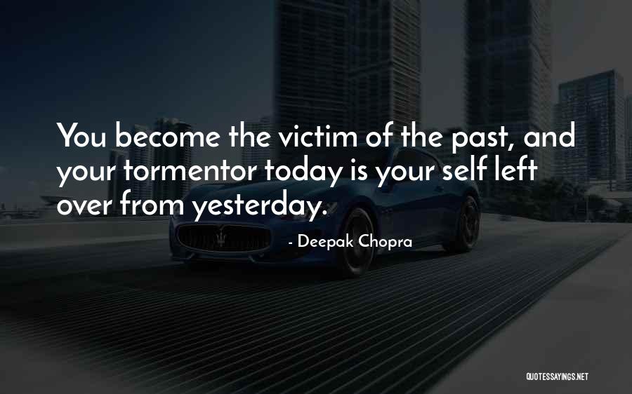 Yesterday Is Over Quotes By Deepak Chopra Yesterday Is Over Quotes By Deepak Chopra