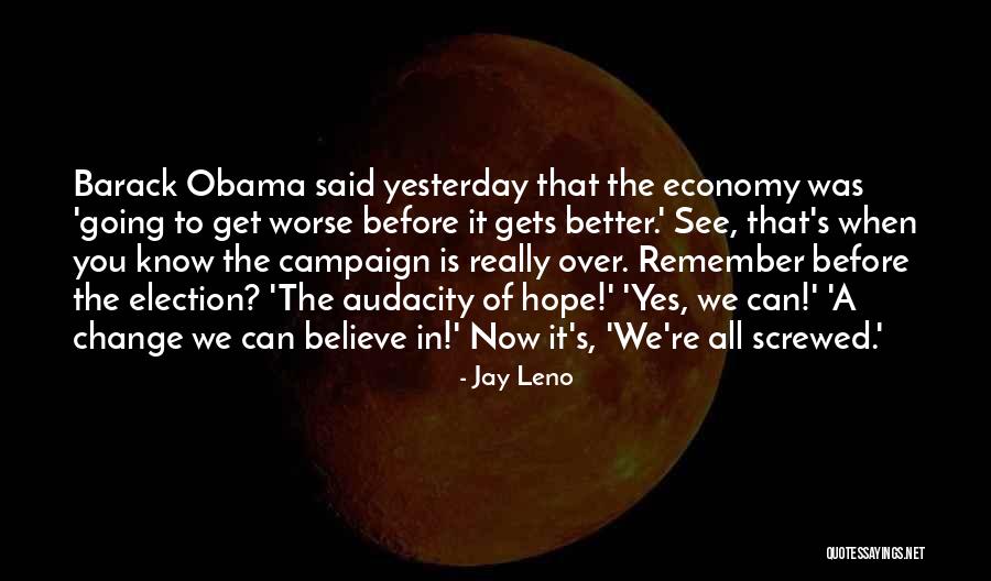 Yesterday Is Over Quotes By Jay Leno Yesterday Is Over Quotes By Jay Leno