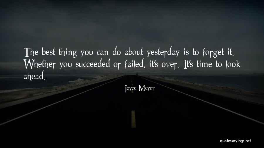 Yesterday Is Over Quotes By Joyce Meyer Yesterday Is Over Quotes By Joyce Meyer