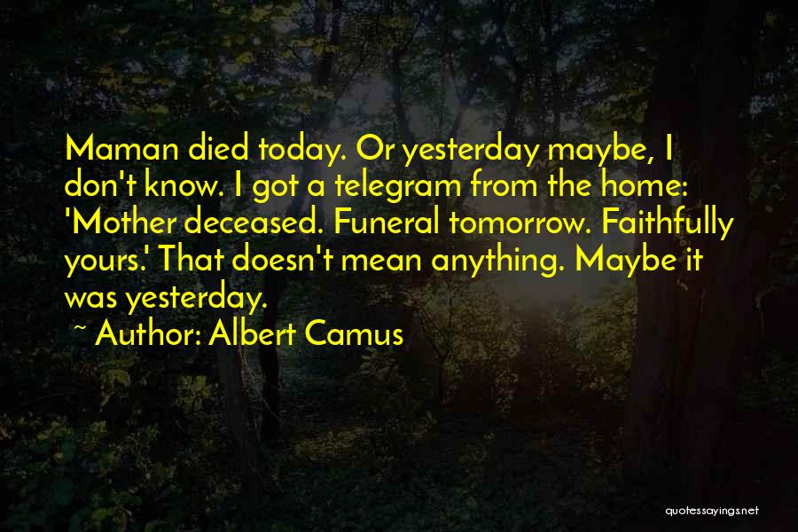 Yesterday Today Tomorrow Quotes By Albert Camus