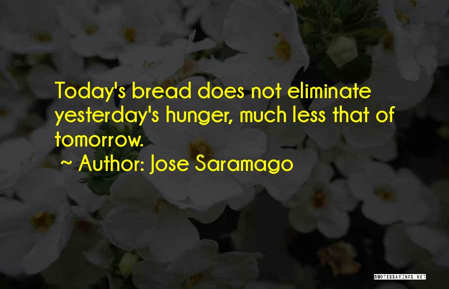 Yesterday Today Tomorrow Quotes By Jose Saramago