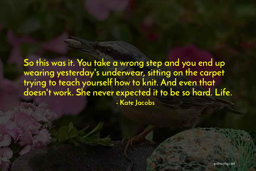 Yesterday Was Hard Quotes By Kate Jacobs Yesterday Was Hard Quotes By Kate Jacobs