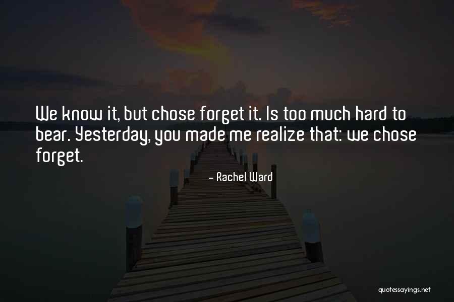 Yesterday Was Hard Quotes By Rachel Ward Yesterday Was Hard Quotes By Rachel Ward