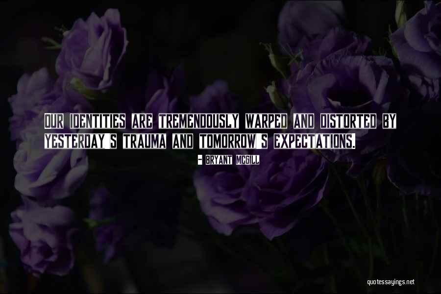 Yesterday's Quotes By Bryant McGill Yesterday's Quotes By Bryant McGill