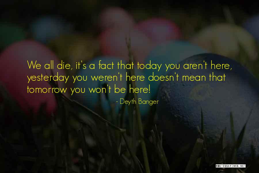 Yesterday's Quotes By Deyth Banger Yesterday's Quotes By Deyth Banger