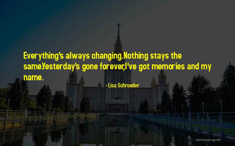 Yesterday's Quotes By Lisa Schroeder Yesterday's Quotes By Lisa Schroeder