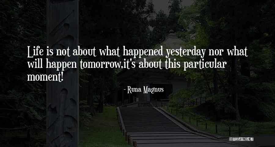 Yesterday's Quotes By Runa Magnus Yesterday's Quotes By Runa Magnus