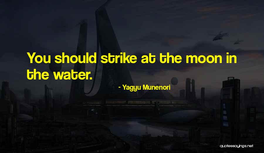 Yesternook Quotes By Yagyu Munenori Yesternook Quotes By Yagyu Munenori