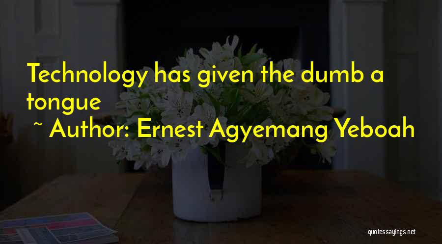 Yeston Rx580 Quotes By Ernest Agyemang Yeboah