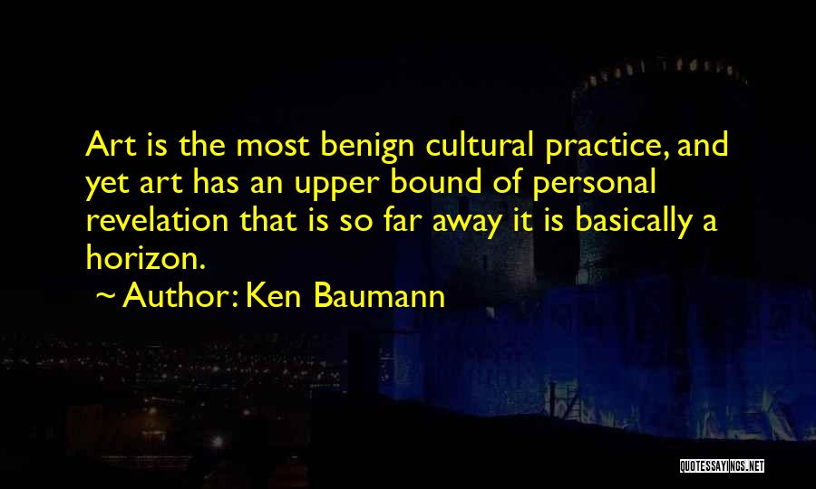 Yet So Far Quotes By Ken Baumann