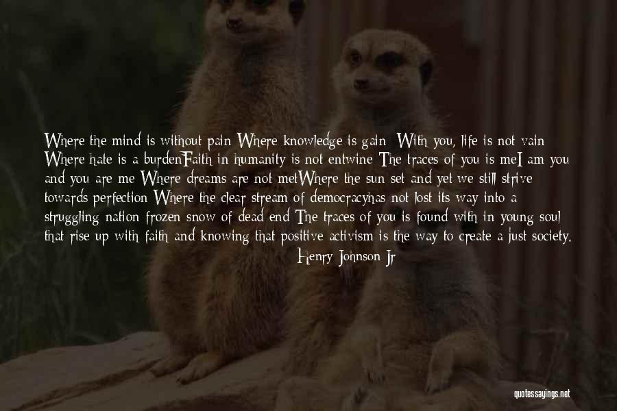 Yet Still I Rise Quotes By Henry Johnson Jr Yet Still I Rise Quotes By Henry Johnson Jr