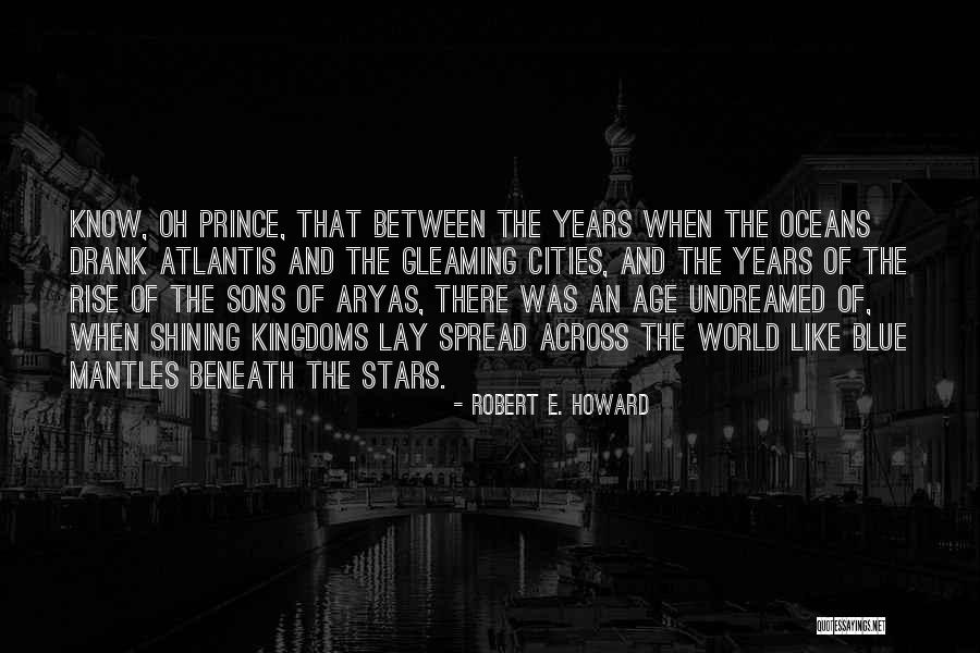Yet Still I Rise Quotes By Robert E. Howard Yet Still I Rise Quotes By Robert E. Howard