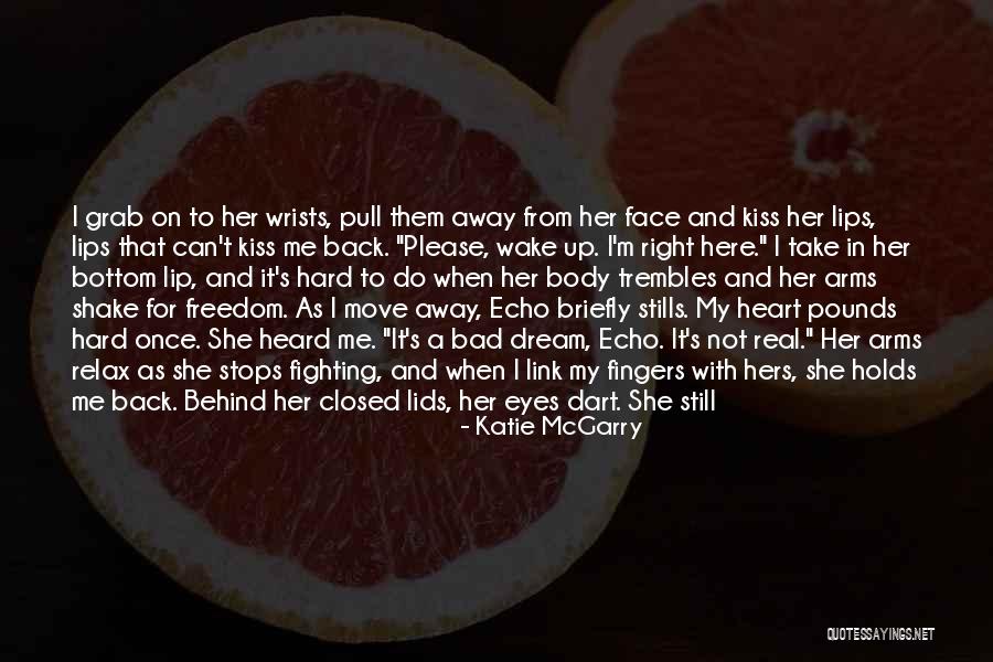 Yetenekli Insanlar Quotes By Katie McGarry Yetenekli Insanlar Quotes By Katie McGarry