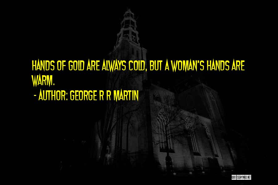 Yeterlilik Quotes By George R R Martin