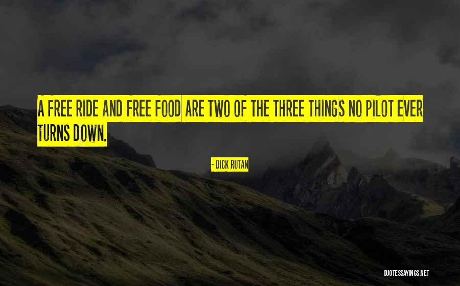 Yeth Dog Quotes By Dick Rutan