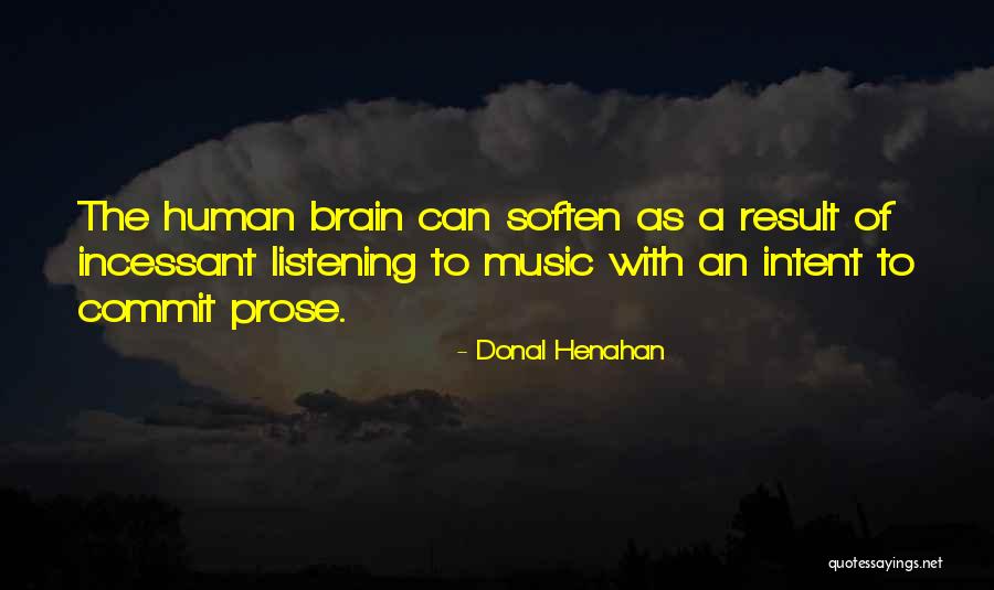 Yetheyy Quotes By Donal Henahan Yetheyy Quotes By Donal Henahan
