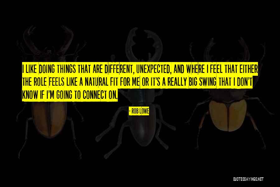 Yetnayet Amogne Quotes By Rob Lowe Yetnayet Amogne Quotes By Rob Lowe
