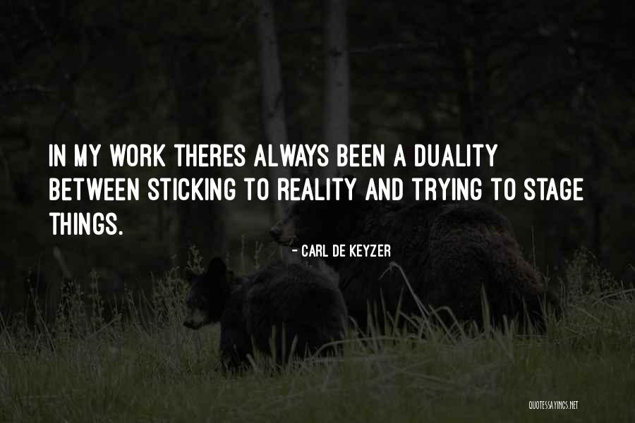 Yets Quotes By Carl De Keyzer Yets Quotes By Carl De Keyzer
