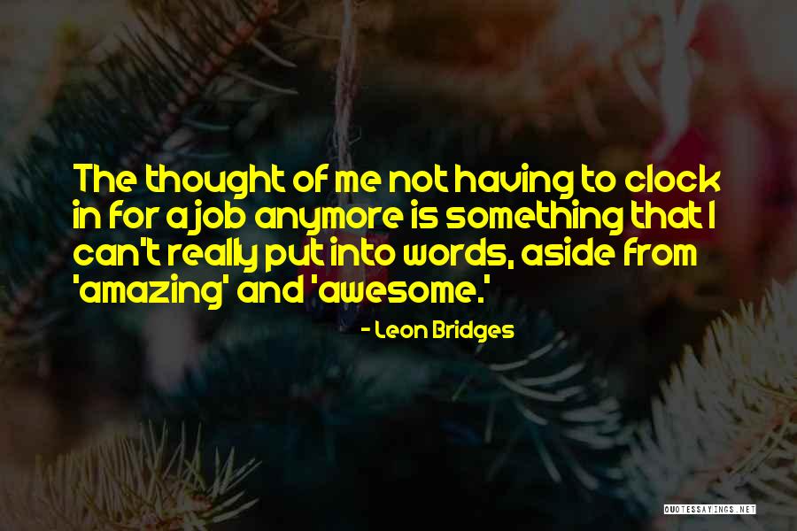 Yetsegur Quotes By Leon Bridges Yetsegur Quotes By Leon Bridges