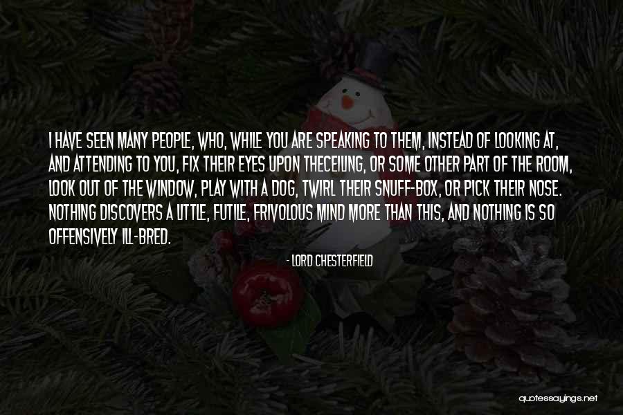 Yevgenia Dobrovolskaya Quotes By Lord Chesterfield Yevgenia Dobrovolskaya Quotes By Lord Chesterfield