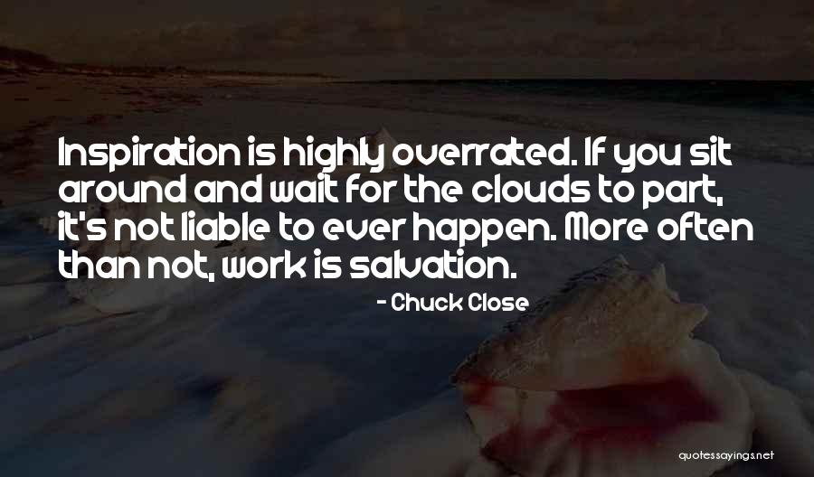 Yevgenia Feigenberg Quotes By Chuck Close Yevgenia Feigenberg Quotes By Chuck Close