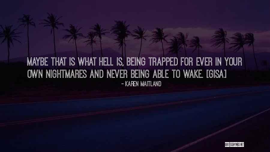 Yevgeniy Sharlat Quotes By Karen Maitland Yevgeniy Sharlat Quotes By Karen Maitland
