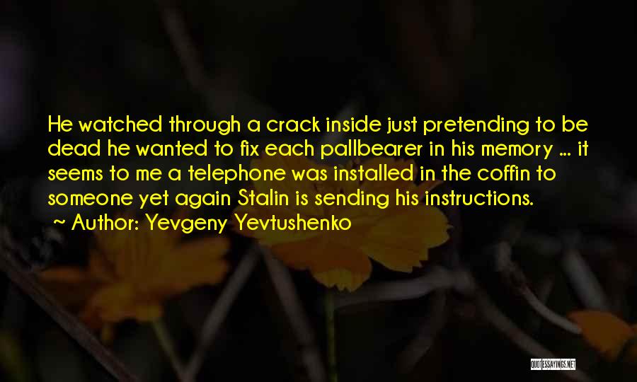 Yevgeny Yevtushenko Quotes 1534746