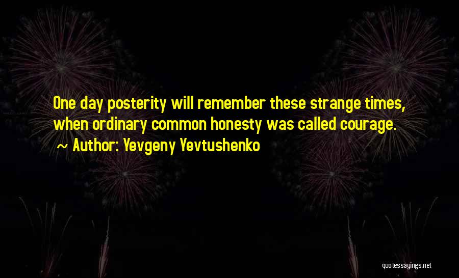 Yevgeny Yevtushenko Quotes 2060754