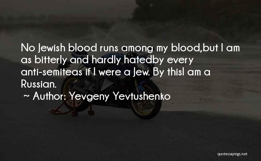 Yevgeny Yevtushenko Quotes 2136343