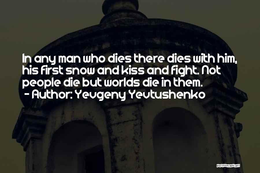 Yevgeny Yevtushenko Quotes 2236581 Yevgeny Yevtushenko Quotes 2236581