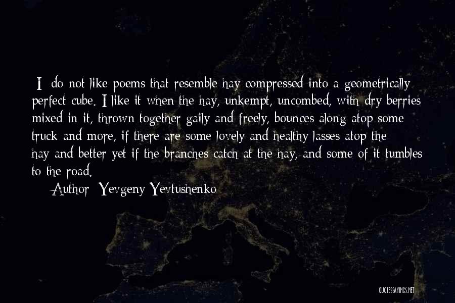 Yevgeny Yevtushenko Quotes 253571