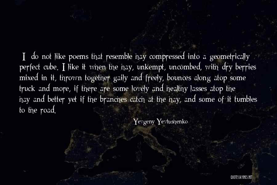 Yevgeny Yevtushenko Quotes 253571