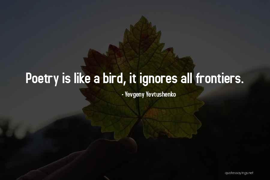 Yevgeny Yevtushenko Quotes 385389 Yevgeny Yevtushenko Quotes 385389