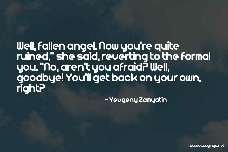 Yevgeny Zamyatin Quotes 1446118 Yevgeny Zamyatin Quotes 1446118