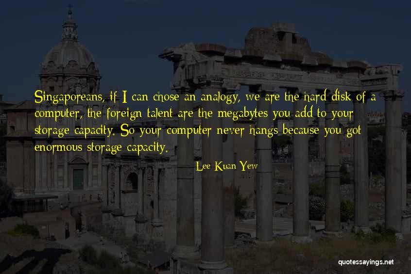 Yew Quotes By Lee Kuan Yew