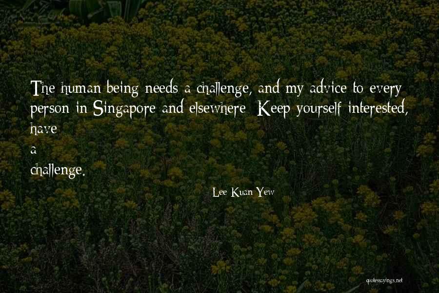 Yew Quotes By Lee Kuan Yew