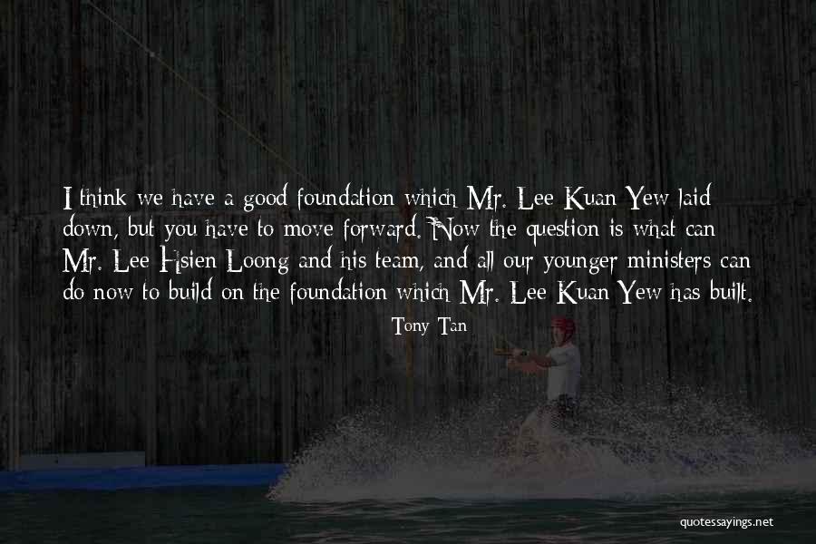 Yew Quotes By Tony Tan