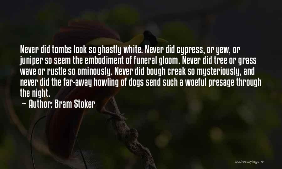 Yew Tree Quotes By Bram Stoker