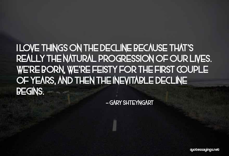 Yfantis Unlv Quotes By Gary Shteyngart Yfantis Unlv Quotes By Gary Shteyngart